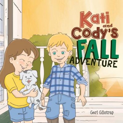 (영문도서) Kati and Cody''s Fall Adventure Paperback, Yorkshire Publishing, English, 9781950034185