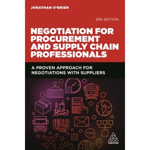 Negotiation for Procurement and Supply Chain Professionals: A Proven Approach for Negotiations with ... Hardcover, Kogan Page