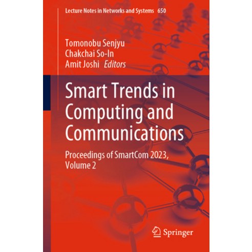 (영문도서) Smart Trends in Computing and Communications: Proceedings of Smartcom 2023 Volume 2 Paperback, Springer, English, 9789819908370