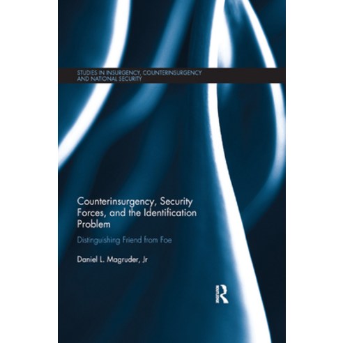 (영문도서) Counterinsurgency Security Forces and the Identification Problem: Distinguishing Friend fro... Paperback, Routledge, English, 9780367887346