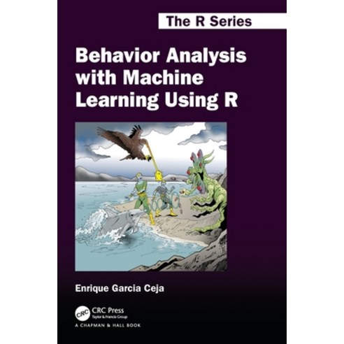 (영문도서) Behavior Analysis with Machine Learning Using R Paperback, CRC Press, English, 9781032067056