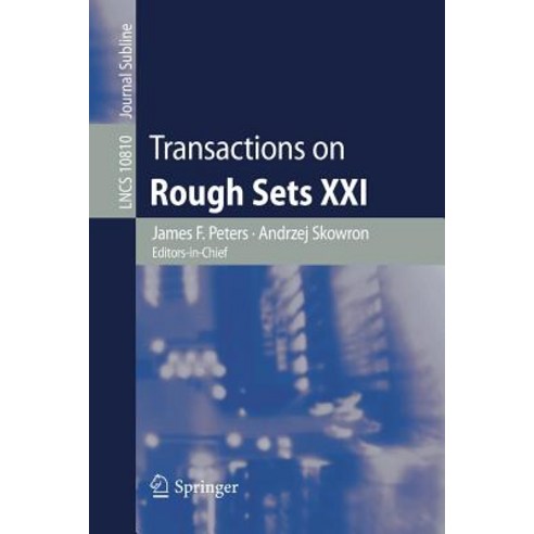 (영문도서) Transactions on Rough Sets XXI Paperback, Springer, English, 9783662587676