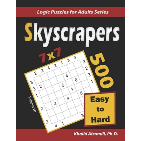 Skyscrapers Puzzle Book: 500 Easy to Hard (7x7): Keep Your Brain Young Paperback, Independently Published, English, 9798621523442
