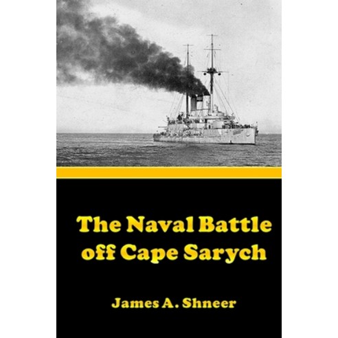 The Naval Battle Off Cape Sarych Paperback, Lulu.com, English, 9781716946226