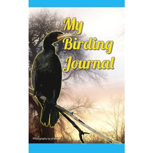 My Birding Journal Hardcover, Lulu.com, English, 9781716267758