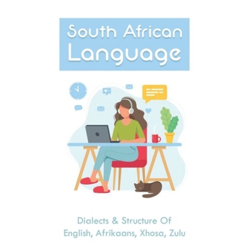 (영문도서) South African Language: Dialects & Structure Of English Afrikaans Xhosa Zulu: African Lang... Paperback, Independently Published, 9798502063593
