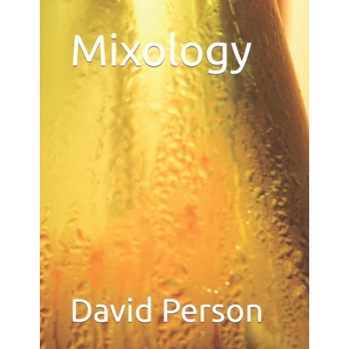 (영문도서) Mixology Paperback, Independently Published, English, 9798877923690
