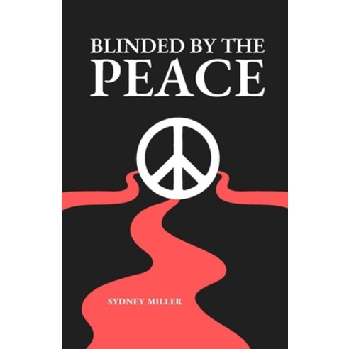 (영문도서) Blinded by the Peace Paperback, Independently Published, English, 9798363971709