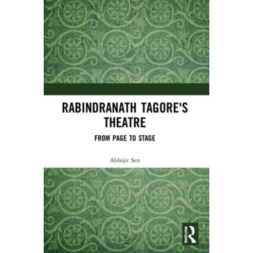 (영문도서) Rabindranath Tagore''s Theatre: From Page to Stage Paperback, Routledge, English, 9780367626808