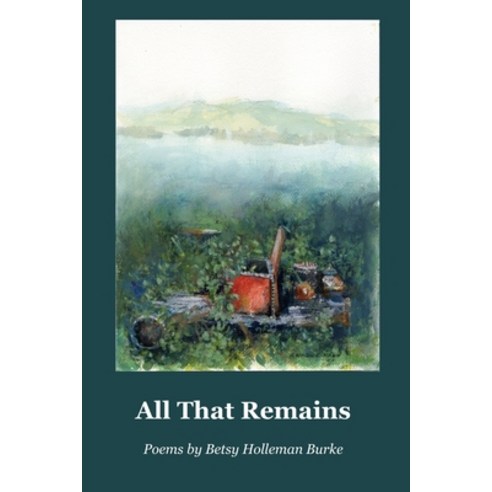 All That Remains Paperback, Cherry Grove Collections, English, 9781625493606