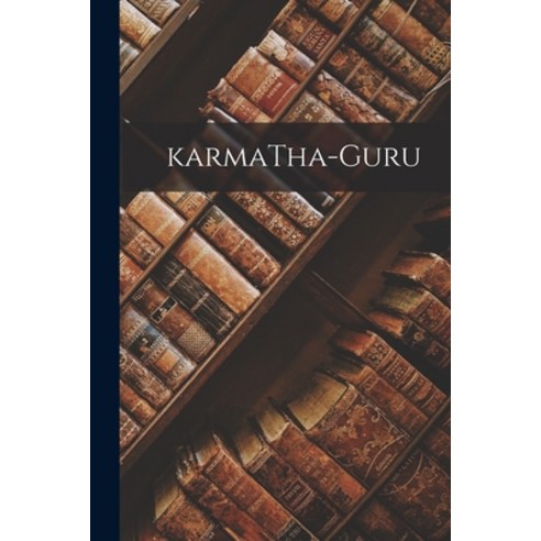 (영문도서) KarmaTha-guru Paperback, Hassell Street Press, English, 9781013917585