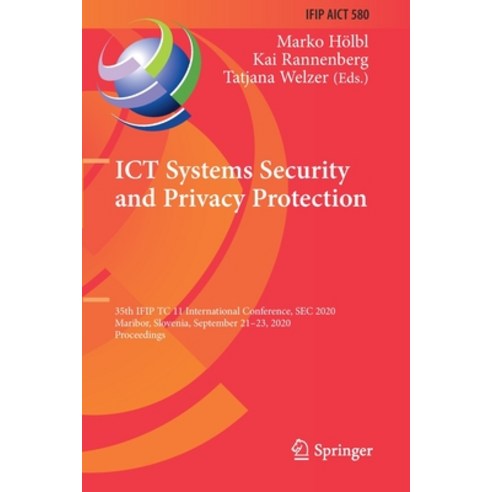 (영문도서) ICT Systems Security and Privacy Protection: 35th IFIP TC 11 International Conference SEC 20... Paperback, Springer, English, 9783030582036