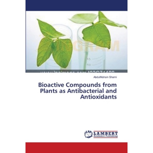 (영문도서) Bioactive Compounds from Plants as Antibacterial and Antioxidants Paperback, LAP Lambert Academic Publis..., English, 9783659636530