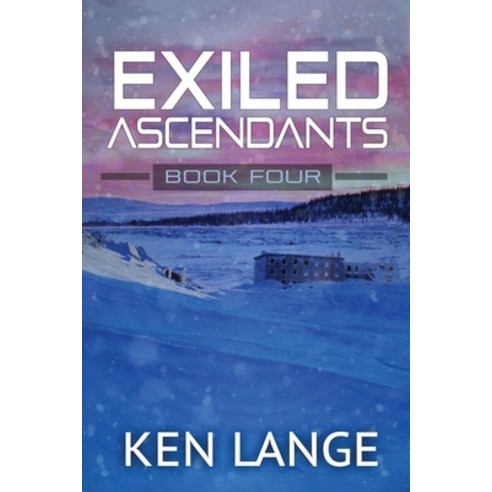 (영문도서) Exiled Ascendants 4: An Apocalyptic LitRPG Adventure Paperback, Independently Published, English, 9798329098785
