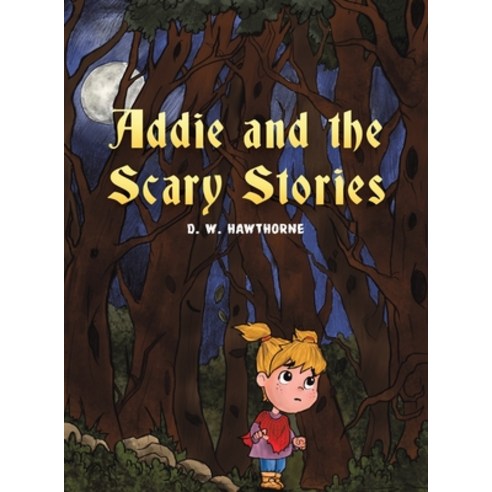 Addie and the Scary Stories Hardcover, Austin Macauley, English, 9781528908276