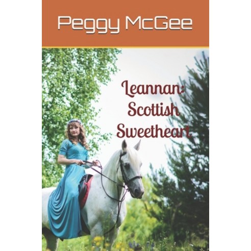 Leannan: Scottish Sweetheart: Wildflower Series Paperback, Independently Published