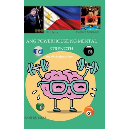 (영문도서) Ang powerhouse ng mental strength: Ang sikolohiya sa laro Hardcover, Tredition Gmbh, English, 9783384168184