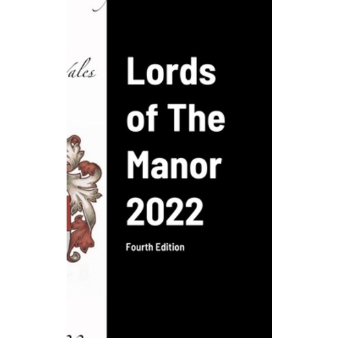 (영문도서) Lords of The Manor 2022: Fourth Edition Hardcover, Lulu.com