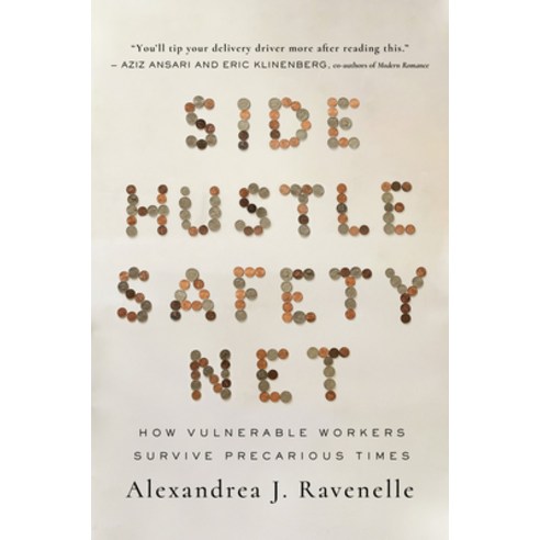 (영문도서) Side Hustle Safety Net: How Vulnerable Workers Survive Precarious Times Paperback, University of California Press, English, 9780520387300