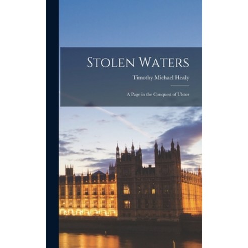 (영문도서) Stolen Waters: A Page in the Conquest of Ulster Hardcover, Legare Street Press, English, 9781015652019