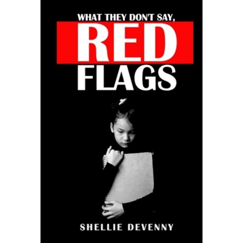 (영문도서) What They Don''t Say - RED FLAGS Paperback, Independently Published, English, 9798374211252