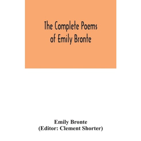 The complete poems of Emily Bronte Paperback, Alpha Edition