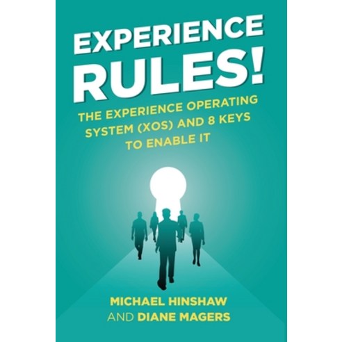 (영문도서) Experience Rules!: The Experience Operating System (XOS) and 8 Keys to Enable It Hardcover, Manuscripts LLC, English, 9798885043823