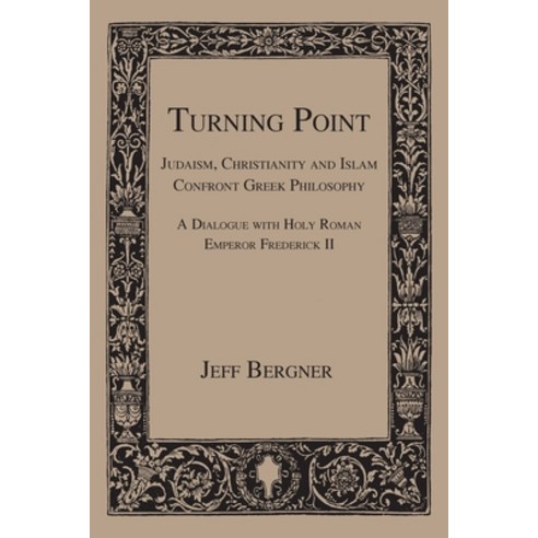 (영문도서) Turning Point: Judaism Christianity and Islam Confront Greek Philosophy Paperback, Rambling Ridge Press, LLC, English, 9780989040259