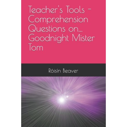 (영문도서) Teacher''s Tools - Comprehension Questions on... Goodnight Mister Tom Paperback, Independently Published, English, 9798372374539