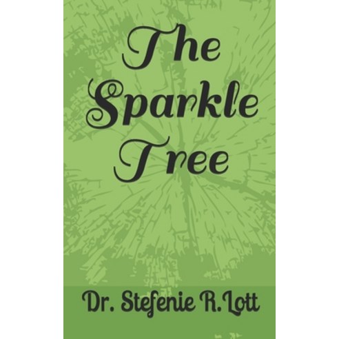 The Sparkle Tree Paperback, Independently Published