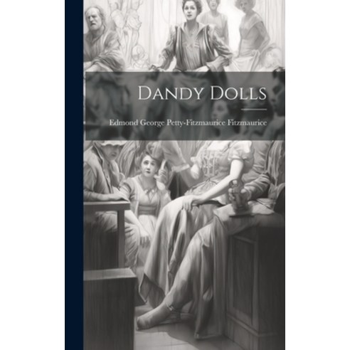 (영문도서) Dandy Dolls Hardcover, Legare Street Press, English, 9781020762802