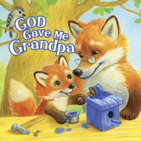 God Gave Me Grandpa Board Books, B&H Publishing Group