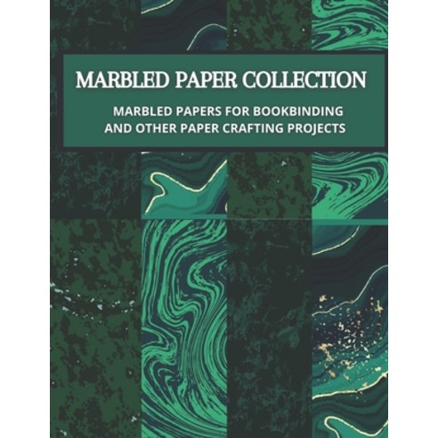 (영문도서) Marbled Paper Collection: marbled papers for bookbinding and other paper crafting projects Paperback, Independently Published, English, 9798511739199