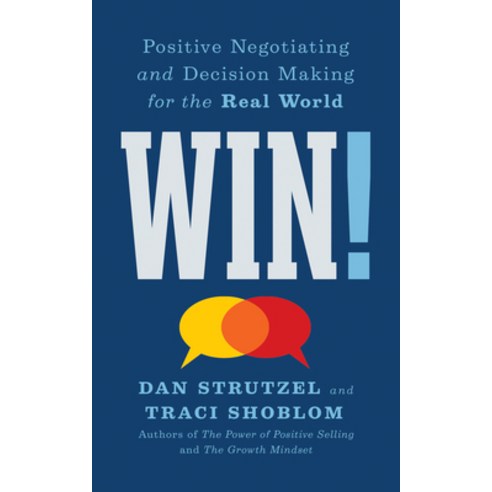 (영문도서) Win!: Positive Negotiating and Decision Making for the Real World Paperback, G&D Media, English, 9781722506322