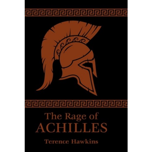 (영문도서) The Rage of Achilles Hardcover, Calliope Group, English, 9781733647465