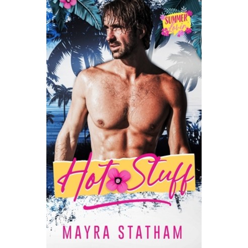 (영문도서) Hot Stuff: Summer Lovin' Paperback, Independently Published, English, 9798328432504