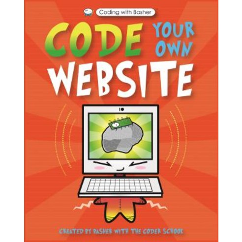 Coding with Basher: Code Your Own Website Hardcover, Kingfisher