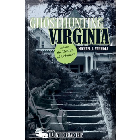 Ghosthunting Virginia Hardcover, Clerisy Press, English, 9781578606184