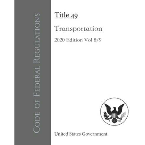 Code of Federal Regulations Title 49 Transportation 2020 Edition 8/9 Paperback, Independently Published, English, 9798563386921