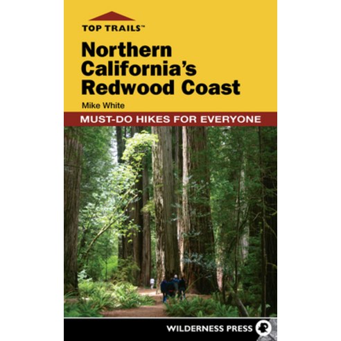 (영문도서) Top Trails: Northern California''s Redwood Coast: Must-Do Hikes for Everyone Paperback, Wilderness Press, English, 9780899977515