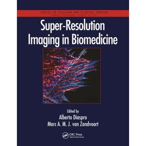 (영문도서) Super-Resolution Imaging in Biomedicine Paperback, CRC Press, English, 9780367782740