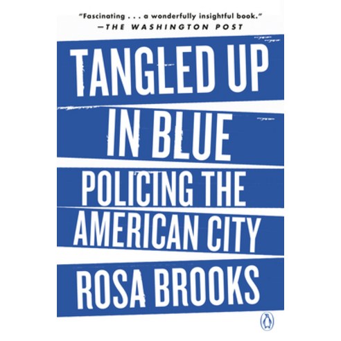 (영문도서) Tangled Up in Blue: Policing the American City Paperback, Penguin Books, English, 9780525557876