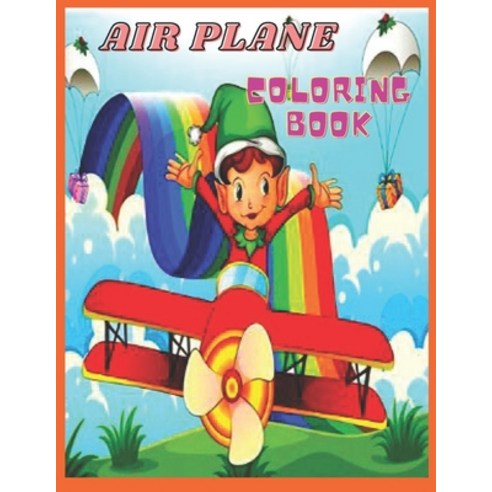 Airplane Coloring Book: ultimate airplane coloring book for kids Paperback, Independently Published, English, 9798580000435