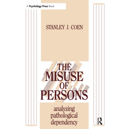 (영문도서) The Misuse of Persons: Analysing Pathological Dependency Paperback, Routledge, English, 9780881634570