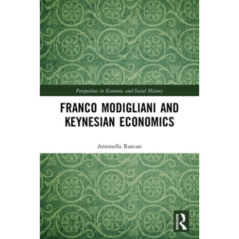 Franco Modigliani and Keynesian Economics: Theory Facts and Policy Paperback, Routledge, English, 9780367497019