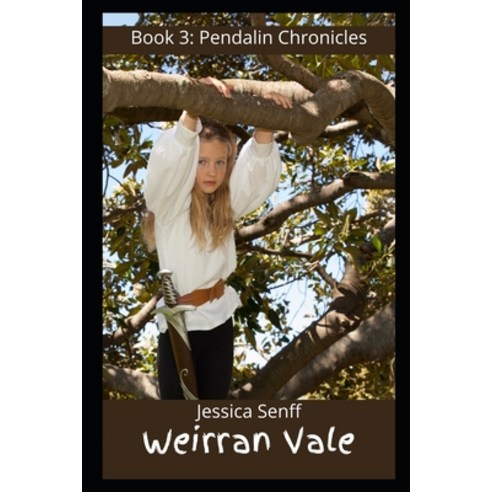 (영문도서) Weirran Vale: The Pendalin Chronicles Book 3 Paperback, Independently Published, English, 9798509382901