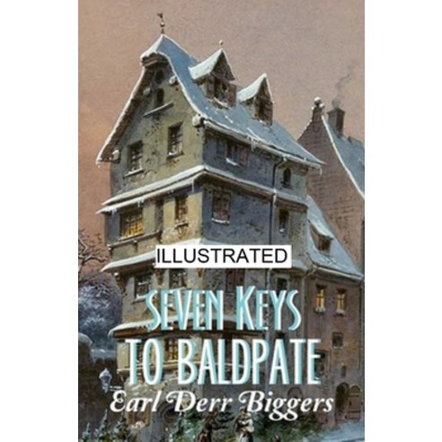 Seven Keys to Baldpate illustrated Paperback, Independently Published, English, 9798741323618