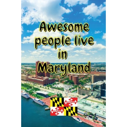 (영문도서) Awesome people live in Maryland: Travel Journal United States of America Journal With Lined P... Paperback, Chitu Stelian Daniel, English, 9784416650820