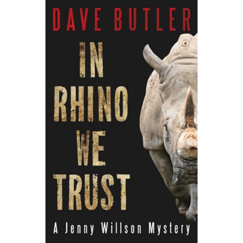 (영문도서) In Rhino We Trust: A Jenny Willson Mystery Paperback, Dundurn Press, English, 9781459740877