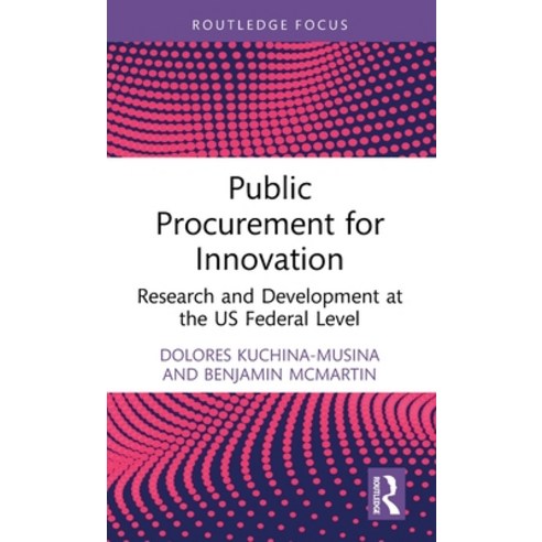 (영문도서) Public Procurement for Innovation: Research and Development at the US Federal Level Hardcover, Routledge, English, 9781032504339
